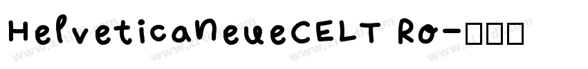 HelveticaNeueCELT Ro字体转换